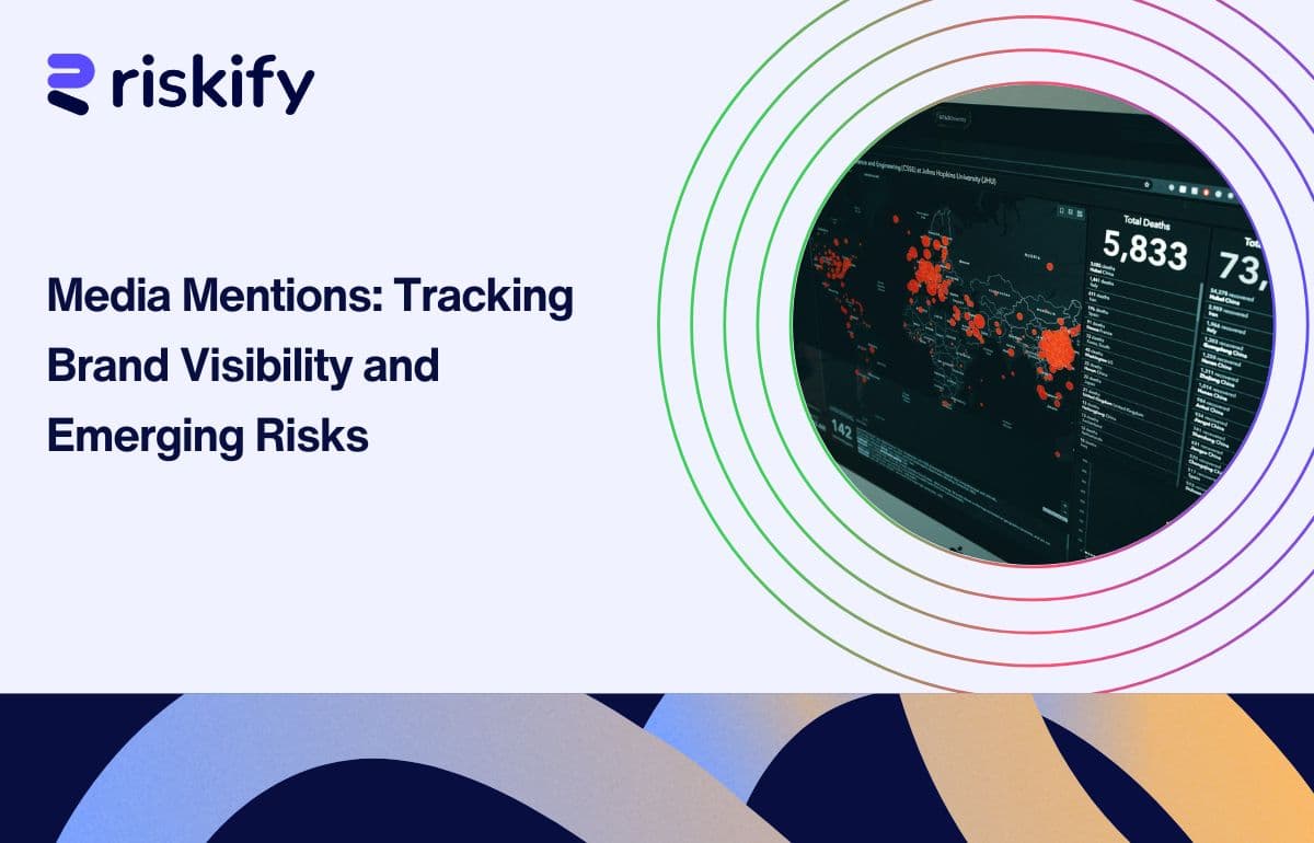 Media Mentions: Tracking Brand Visibility and Emerging Risks