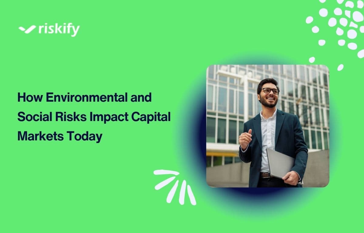 How Environmental and Social Risks Impact Capital Markets Today