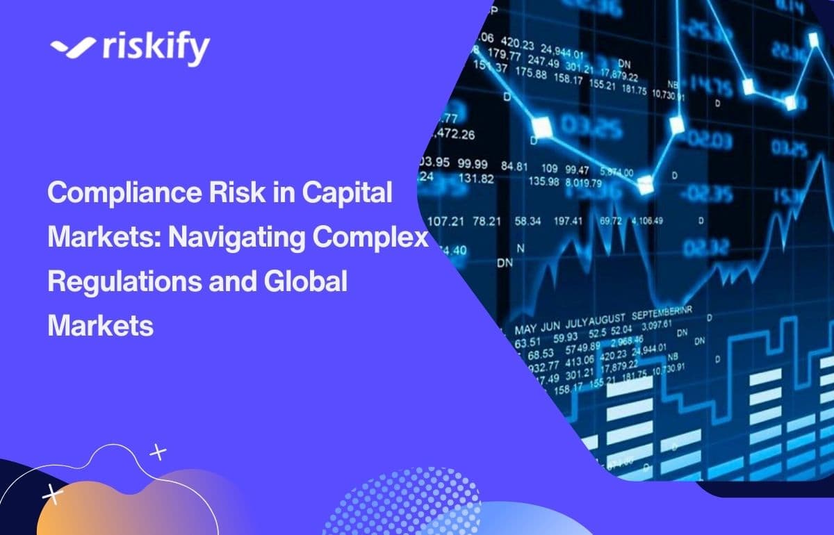 Compliance Risk in Capital Markets: Navigating Complex Regulations and Global Markets