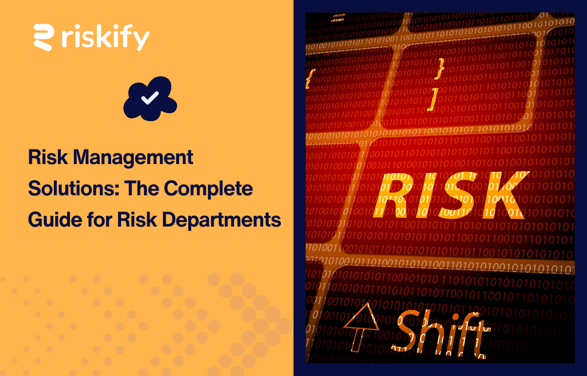 Risk Management Solutions: The Complete Guide for Risk Departments